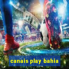 canais play bahia